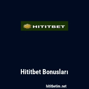 Hititbet Bonusları